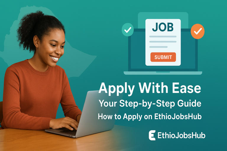 How to Apply for Jobs on EthioJobsHub – Step-by-Step Guide