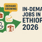in-demand jobs Ethiopia 2026, top careers Ethiopia